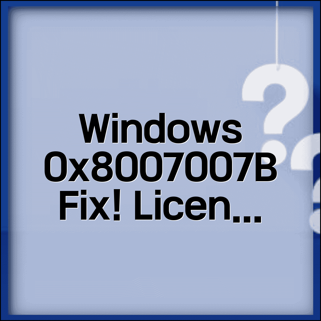 Windows 정품 인증 오류 0x8007007B | Windows 라이선스 오류